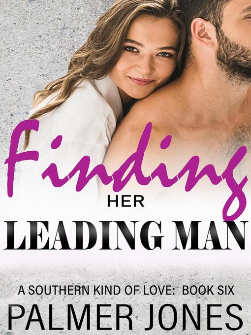 Title details for Finding Her Leading Man by Palmer Jones - Available